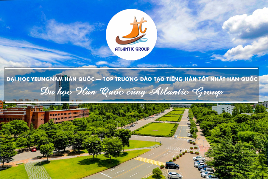 Đại Học Yeungnam Hàn Quốc – Top Trường Đào Tạo Tiếng Hàn Tốt Nhất Hàn Quốc